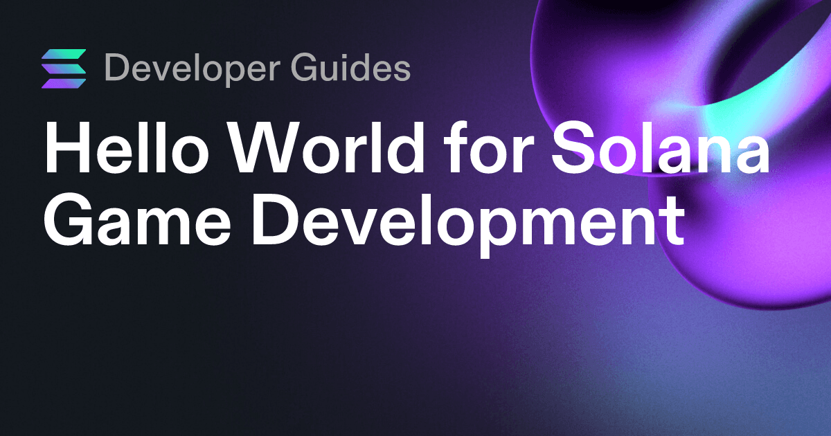 Hello World for Solana Game Development